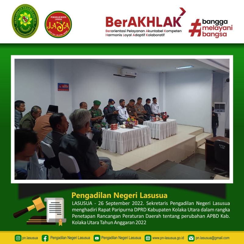 Sekretaris Pengadilan Negeri Lasusua menghadiri Rapat Paripurna DPRD Kabupaten Kolaka Utara dalam rangka Penetapan Rancangan Peraturan Daerah tentang perubahan APBD Kab. Kolaka Utara Tahun Anggaran 2022